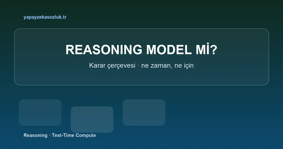 Reasoning model ile klasik LLM arasında karar ağacı flowchart